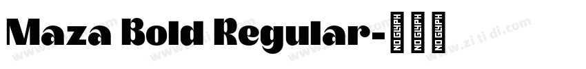 Maza Bold Regular字体转换